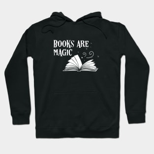 Books are Magic Bookworm Quotes Hoodie